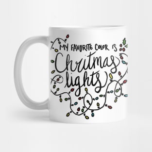 My Favorite Color is Christmas Lights Mug